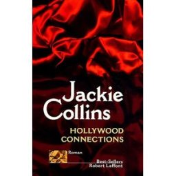 Hollywood connections Jackie Collins R. Laffont