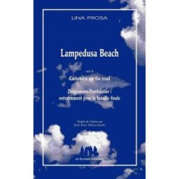 Lampedusa Beach. Cassandre on the road. Programme-Penthésilée : entraînement pour la bataille finale Lina Prosa les Solitaires intempestifs