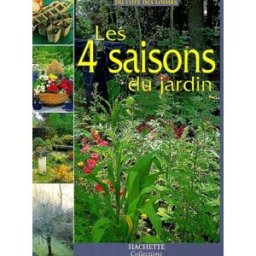 Les 4 saisons du jardin marie-christine bringer, hamid dali, christiane hilaire, patrick lallemant, collectif Hachette collections