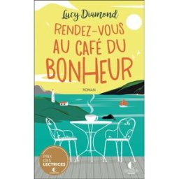 Rendez-vous au café du bonheur Lucy Diamond Charleston