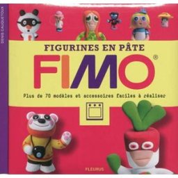 Figurines en pâte Fimo : plus de 70 modèles et accessoires faciles à réaliser Denis Cauquetoux Fleurus