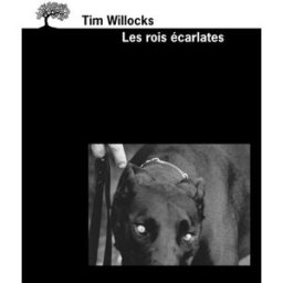Les rois écarlates Tim Willocks Ed. de l'Olivier