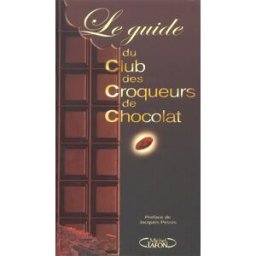 Le guide du club des croqueurs de chocolat Sonia Rykiel, Irène Frain, Julie Andrieu M. Lafon