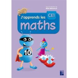 J'apprends les maths, CE1 : programmes 2016 pierre clerc, andré ouzoulias, florence suire, françois lelièvre, rémi brissiaud, rémi brissiaud Retz