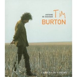 Tim Burton Antoine de Baecque Cahiers du cinéma