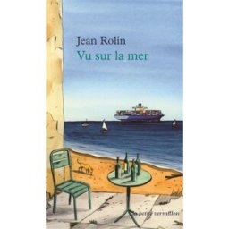 Vu sur la mer Jean Rolin La Table ronde