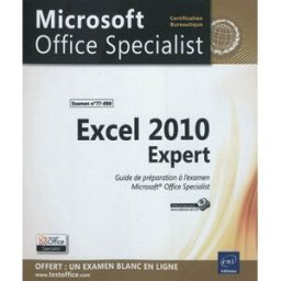 Excel 2010 Expert : guide de préparation à l'examen Microsoft Office Specialist : examen 77-888 editions eni ENI