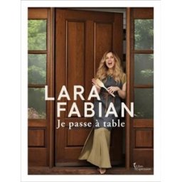 Je passe à table Lara Fabian Libre Expression