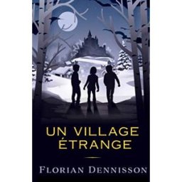 Un village étrange florian dennisson, chambre noire Chambre Noire