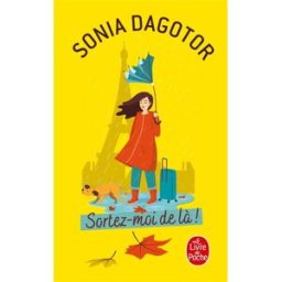 Sortez-moi de là ! Sonia Dagotor Le Livre de poche
