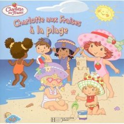 Charlotte aux fraises à la plage Megan E. Bryant, SI Artists Hachette Jeunesse