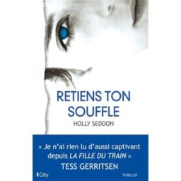Retiens ton souffle Holly Seddon City
