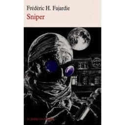 Sniper Frédéric-H. Fajardie La Table ronde