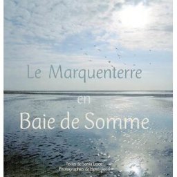 Le Marquenterre en baie de Somme : une réserve naturelle et un parc ornithologique entre terre et me Sonia Lesot, Henri Gaud Gaud