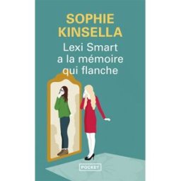 Lexi Smart a la mémoire qui flanche Sophie Kinsella Pocket