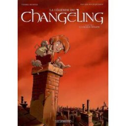 La légende du Changeling. Vol. 2. Le croque-mitaine Pierre Dubois, Xavier Fourquemin Le Lombard