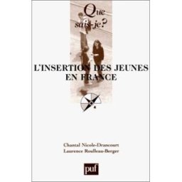 l'insertion des jeunes en france nicole-drancourt, chantal presses universitaires de france - puf