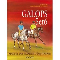 Galops 5 et 6 : édition 2001, programme officiel collectif Vigot