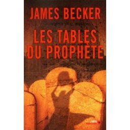 Les tables du Prophète James Becker First Editions
