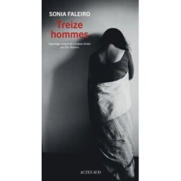Treize hommes Sonia Faleiro Actes Sud