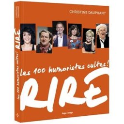 Rire : 100 humoristes cultes ! Christine Dauphant Hugo Image