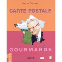 Carte postale gourmande. Vol. 1 Jean-Luc Petitrenaud Mango