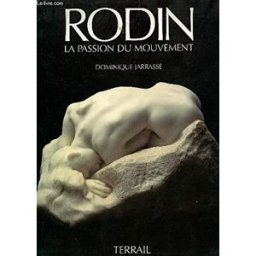 rodin, la passion du mouvement jarrassé, dominique pierre terrail