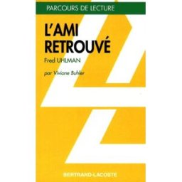 L'ami retrouvé, Fred Uhlman Viviane Buhler Bertrand-Lacoste