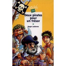 Deux pirates pour un trésor Roger Judenne Rageot
