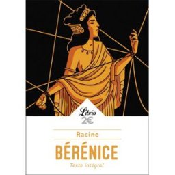 Bérénice : édition de 1697 : nouveaux programmes Jean Racine Librio
