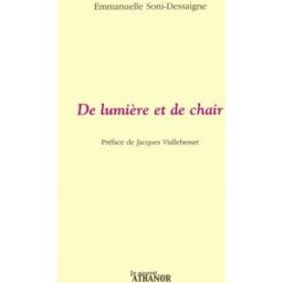 De lumière et de chair Emmanuelle Soni-Dessaigne Nouvel Athanor