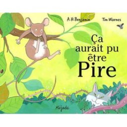 Ca aurait pu être pire A.H. Benjamin, Tim Warnes Mijade