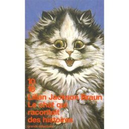 Le chat qui racontait des histoires Lilian Jackson Braun 10-18