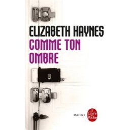 Comme ton ombre Elizabeth Haynes Le Livre de poche