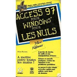 Access 97 pour Windows, micro-référence pour les nuls Alison Barrows Sybex
