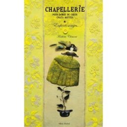 Chapellerie pour dames de coeur, chats bottés & enfants songes Frédéric Clément Albin Michel-Jeunesse