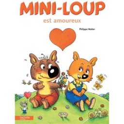 Mini-Loup est amoureux Philippe Matter Hachette Jeunesse