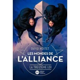 Les mondes de l'alliance. Vol. 3. La treizième loi David Moitet Didier Jeunesse
