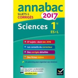 Sciences : 1re ES, L : 2017 Sylvie Guérin-Bodeau, Hélène Hervé, Sonia Madani Hatier