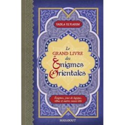 Le grand livre des énigmes orientales : énigmes, jeux de logique, rébus et autres casse-tête Yadla El'Karim Marabout