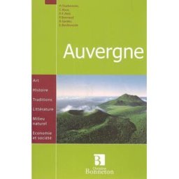 Auvergne pierre bonnaud, eric bordessoule, pierre charbonnier, caroline roux, collectif C. Bonneton