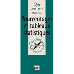 Pourcentages et tableaux statistiques Michel Novi PUF