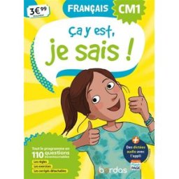 Ca y est, je sais ! français CM1 : tout le programme en 110 questions incontournables : les règles, Laurence Draut-Caudin, Marie-Christine Olivier Bordas