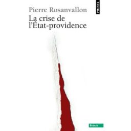 La crise de l'Etat-providence Pierre Rosanvallon Seuil