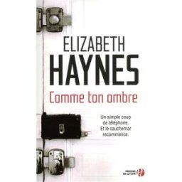 Comme ton ombre Elizabeth Haynes Presses de la Cité