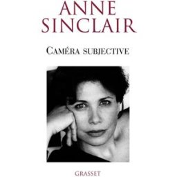 Caméra subjective Anne Sinclair Grasset