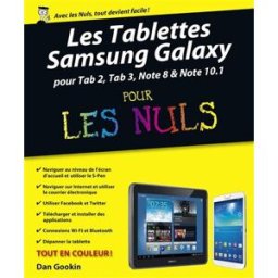 Les tablettes Samsung Galaxy pour Tab 2, Tab 3, Note 8 & Note 10.1 pour les nuls Dan Gookin First interactive