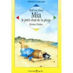 Mia, le petit chat de la plage Wolfram Hänel, Kirsten Höcker Nord-Sud