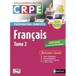 Français : CRPE, préparation complète, écrit 2020 : conforme aux nouveaux programmes. Vol. 2 catherine christin, claire doquet, jean-pierre jarry, anne-rozenn morel, sylviane baudelle Nathan