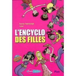 L'encyclo des filles Sonia Feertchak Plon